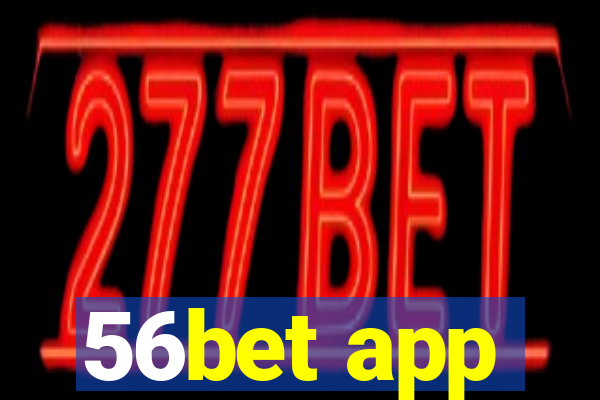 56bet app